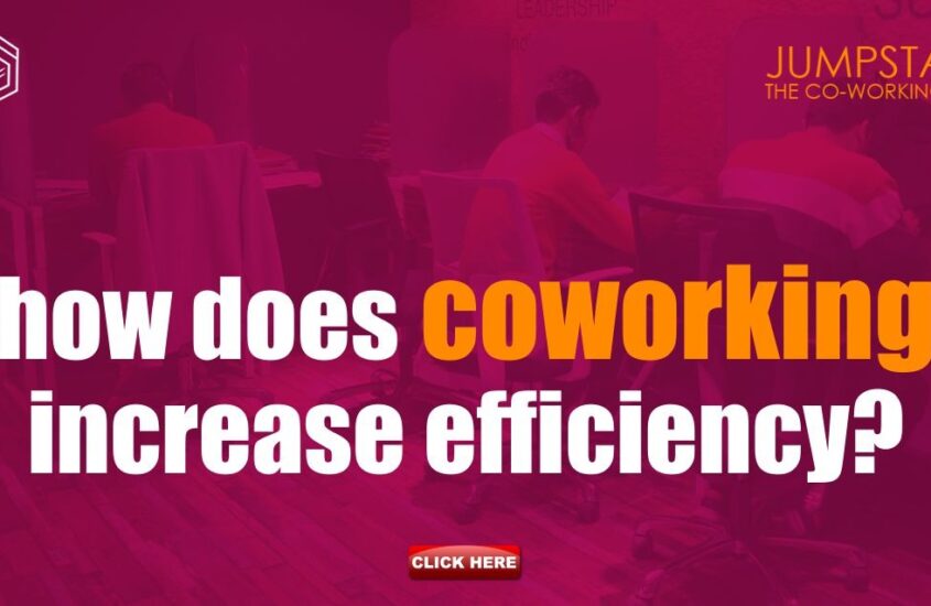 How does coworking increase efficiency?