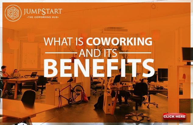 WHAT IS COWORKING AND IT’S BENEFITS
